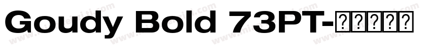 Goudy Bold 73PT字体转换